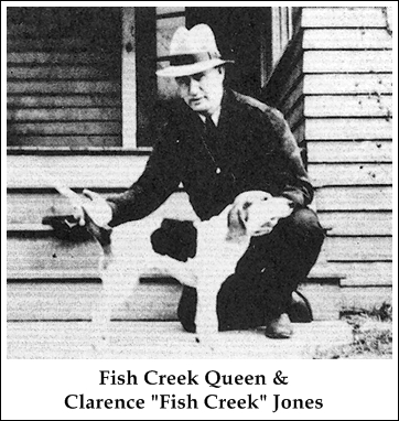 Fish Creek Queen &amp; Clarence Jones